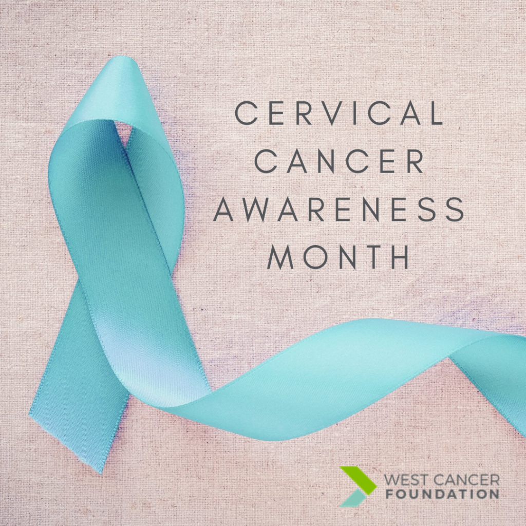 Cervical Cancer Awareness Month West Cancer Foundation 7611